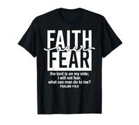 Jesus Faith Over Fear Black White Psalm 118:6 Christian God T-Shirt