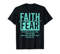 Jesus Faith Over Fear Teal Psalms 118:6 Christian Scripture T-Shirt