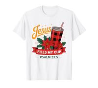 Jesus Fills My Cup Psalm 23:5 Positive Faith Quote T-Shirt
