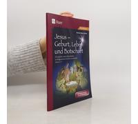 Jesus - Geburt, Leben Und Botschaft