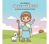 Jesus Geburt Malbuch & Geschichte: Für Erwachsene & Kinder | 36 Ausmalbilder | 21.59 x 21.59 cm | Die Weihnachtsgeschichte zum Ausmalen und Erleben