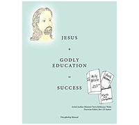 Jesus + Godly Education