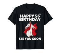 Jesus Happy 56th Birthday See You Soon Christian Hommes Femmes T-Shirt