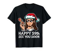 Jesus Happy 59th B-Day See You Soon - Fête Sarcastique Amusante T-Shirt