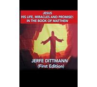 Jesus: His Miracles, Warnings, and Promises