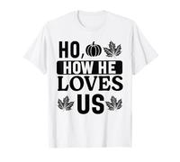 Jésus How He Loves Us Christian Worship Faith T-Shirt