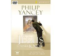 Jesus I Never Knew: Six Sessions on The Life of Christ