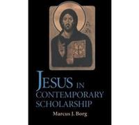 Jesus in Contemporary Scholarship Marcus J. Borg (Auteur)