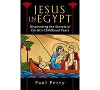Jesus in Egypt Paul Perry (Auteur)