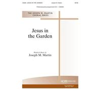 Jesus In The Garden / Choral Score