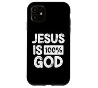 Jesus is 100 Percent God Greater Than Highs and Lows Coque pour iPhone 11