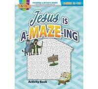 Jesus Is A-Maze-Ing
