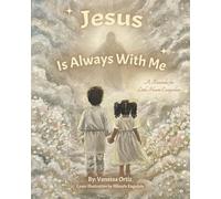 Jesus is Always With Me: A Reminder for Little Hearts Everywhere