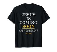 Jesus is Coming Soon - Luke 12:40 Christian English & Greek T-Shirt