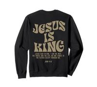 Jesus is King Bible Verse John 14:6 Christian God (on Back) Sweatshirt