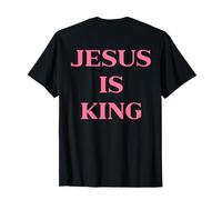 Jesus is King Shirt Christian Faith Religious (on Back) T-Shirt