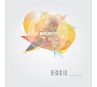 Jesus Is___. Music Project by The City Church (2012-08-03)