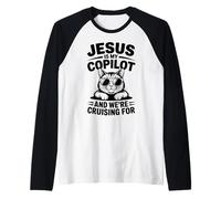 Jesus is My Copilot and We're Cruising for Cats Biblique Manche Raglan