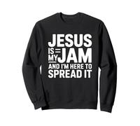 Jesus is My Jam and I'm Here to Spread It Sweatshirt