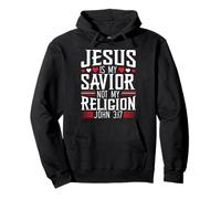 Jesus Is My Savior Not My Religion Dieu religieux chrétien Sweat à Capuche