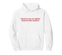 Jesus is Not an Option Jesus is The Answer, Faith Christian Sweat à Capuche