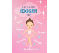Jesus is So Much Bigger than: Inspirational Notebook for Girls, Blank Lined Pages, Journal Writing, Christian Affirmations