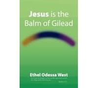 Jesus Is The Balm Of Gilead