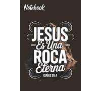 Jesus Is the Eternal Rock: Spanish Bible Verse Notebook (Isaiah 26:4): Christian Faith Journal with Rock and Water Design for Strength, Trust, and Spiritual Reflection