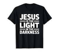 Jesus is The Light in The Darkness T-Shirt Graphique avec Valeur
