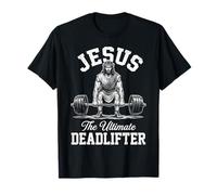 Jesus is The Ultimate Deadlifter Christian Workout T-Shirt