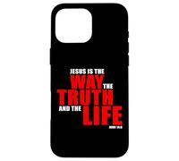 Jesus is The Way The Truth and The Life - John 14:6 Bible Coque pour iPhone 16 Pro Max