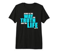 Jesus is The Way The Truth and The Life - John 14:6 Bible T-Shirt Haut de Gamme