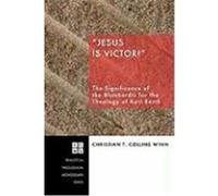 Jesus Is Victor!: The Significance of the Blumhardts for the Theology of Karl Barth Collins Winn, Christian T. (Auteur)
