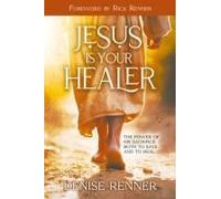 Jesus Is Your Healer