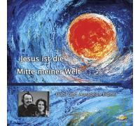 Jesus ist die Mitte meiner Welt