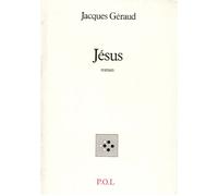 Jésus - Jacques Géraud - P.o.l. - broché - Livre