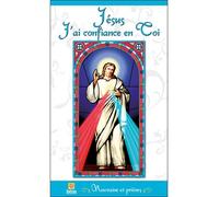 Jésus J'ai confiance en Toi - Neuvaine et prières - Claire Laberge - Safran Eds - broché - Essai