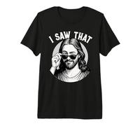 Jésus, Je l'ai vu, Citation drôle de mème de Jésus, Christian & Jesus T-Shirt Haut de Gamme