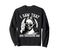 Jésus, Je l'ai vu et Je Le dis à Papa, Funny Jesus Meme Sweatshirt