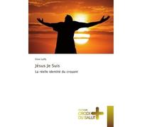 Jésus Je Suis La réelle identité du croyant - Gino Lutfy - Croix Du Salut - broché - Essai