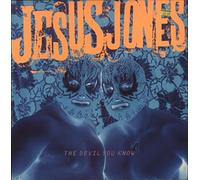 JESUS JONES / THE DEVIL YOU KNOW