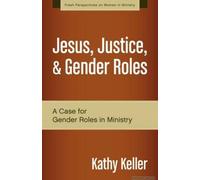 Jesus, Justice, & Gender Roles