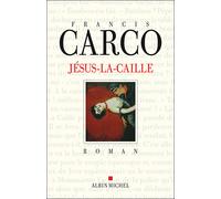 Jésus-la-Caille - - Francis Carco - Albin Michel - Livre