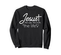 Jésus, Le Chemin, la vérité, la Vie - Design chrétien Sweatshirt