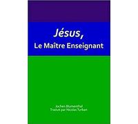 Jésus, Le Maître Enseignant: Volume 3 (Initiation)