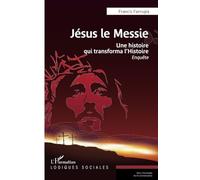 Jésus Le Messie - Une Histoire Qui Transforma L'histoire
