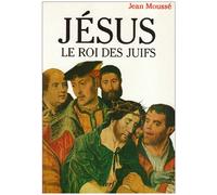 Jésus le roi des Juifs - L'éternité présente
