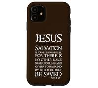 Jésus : Le Salut ne se Trouve en Personne d'autre - Actes 4:12 Coque pour iPhone 11