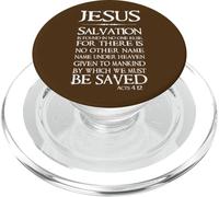 Jésus : Le Salut ne se Trouve en Personne d'autre - Actes 4:12 PopSockets PopGrip pour MagSafe