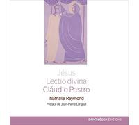 Jésus, Lectio divina - Claudio Pastro